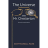 The Universe and Mr. Chesterton (Second, revised edition)