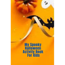 My Spooky Halloween Activity Book For Kids