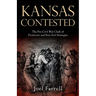 Kansas Contested: The Pre-Civil War Clash of Proslavery and Free-Soil Strategies