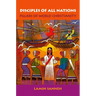 Disciples of All Nations: Pillars of World Christianity