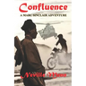 Confluence: A Marc Sinclair Adventure Novel