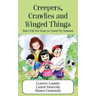 Creepers, Crawlies and Winged Things: How I Did Not Want to Spend My Summer