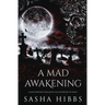 A Mad Awakening