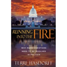 Running Into the Fire: Why More Christians Need to Be Involved in Politics