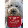 Secrets to a Happy Life from a Dog Named Reilly