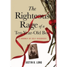 The Righteous Rage of a Ten-Year-Old Boy: A Journey of Self-Discovery
