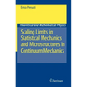 Scaling Limits in Statistical Mechanics and Microstructures in Continuum Mechanics