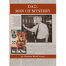 Dad, Man of Mystery