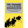 The Twilight of the U.S. Cavalry