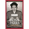 Rosa Parks: A Biography