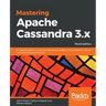 Mastering Apache Cassandra 3.x - Third Edition