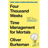 Four Thousand Weeks: Time Management for Mortals