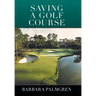 Saving a Golf Course