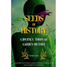 Seeds of History: A Journey Through Garden History