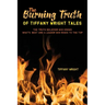 The Burning Truth of Tiffany Wright Tales: The truth believer who knows what's best and a leader who rises to the top