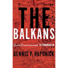 The Balkans: From Constantinople to Communism