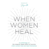 When Women Heal