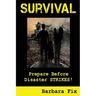 Survival: Prepare Before Disaster Strikes