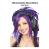 250 Anecdotes About Opera