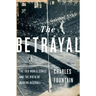 Betrayal: The 1919 World Series and the Birth of Modern Baseball