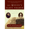 The Queen's Slave Trader: John Hawkyns, Elizabeth I, and the Trafficking in Human Souls