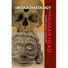 The Bioarchaeology of the Human Head: Decapitation, Decoration, and Deformation