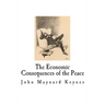 The Economic Consequences of the Peace: John Maynard Keynes