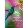 Gain Positive and Mindful Self-Leadership: Toward Purpose Driven Insights
