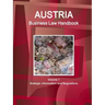 Austria Business Law Handbook Volume 1 Strategic Information and Regulations