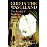 God in the Wasteland: The Reality of Truth in a World of Fading Dreams
