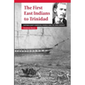 The First East Indians to Trinidad: Captain Cubitt Sparkhall Rundle and the Fatel Rozack