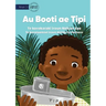 My Boat Tipi - Au Booti ae Tipi (Te Kiribati)