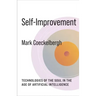 Self-Improvement: Technologies of the Soul in the Age of Artificial Intelligence