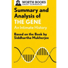 Summary and Analysis of the Gene: An Intimate History: Based on the Book by Siddhartha Mukherjee