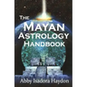 The Mayan Astrology Handbook