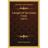 A Knight Of The Golden Circle (1911)