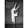 Shapes of American Ballet: Teachers and Training Before Balanchine