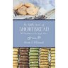 The Little Book of Shortbread: 100 Variations on One Simple Theme