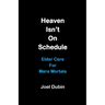 Heaven Isn't On Schedule