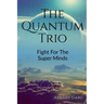 The Quantum Trio