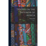Travels in the Interior of Africa: 1