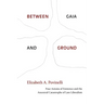 Between Gaia and Ground: Four Axioms of Existence and the Ancestral Catastrophe of Late Liberalism