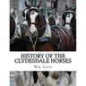 History of the Clydesdale Horses