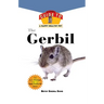 Gerbil: An Owner's Guide to a Happy Healthy Pet