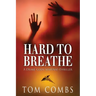 Hard To Breathe
