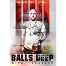 Balls Deep: From Jilted Lover To Lady Killer