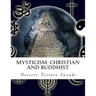 Mysticism: Christian and Buddhist