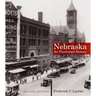 Nebraska: An Illustrated History