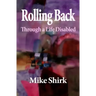 Rolling Back: Through a Life Disabled