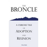 The Broncle: A Curious Tale of Adoption and Reunion